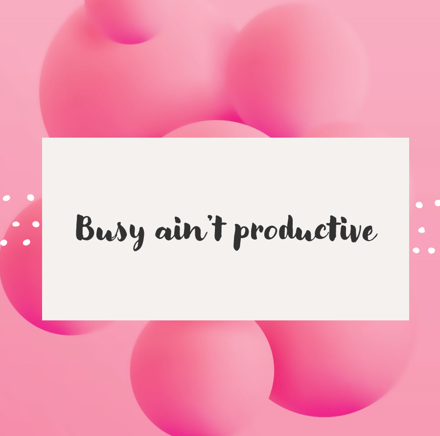 busyaintproductive.png